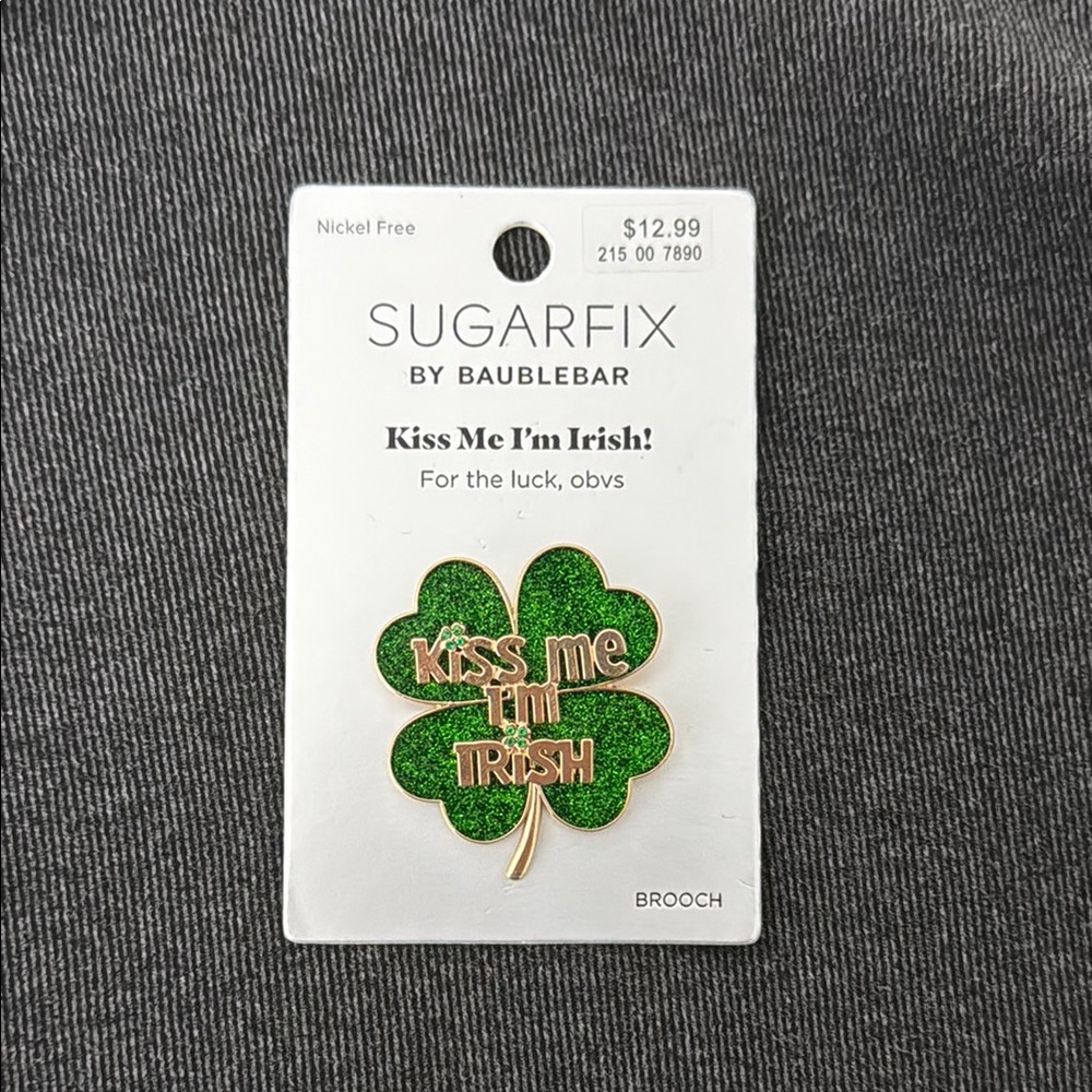 Sugarfix by BaubleBar Kiss me I’m IRISH Brooch